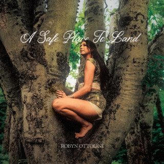 Robyn Ottolini - A Safe Place To Land album cover