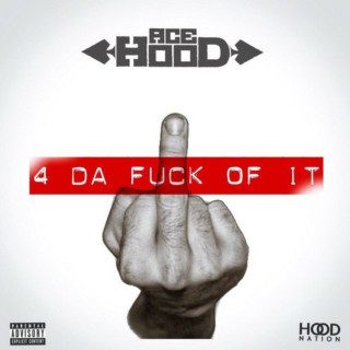 Ace Hood - 4 Da Fuck Of It EP cover