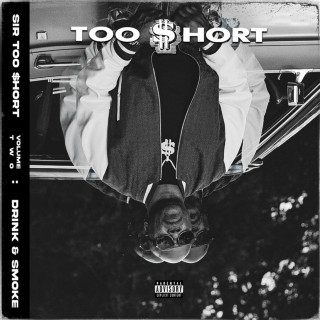 Too $hort - SIR TOO $HORT, VOL. 2 (DRINK & SMOKE) album cover