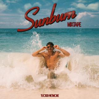 Tucker Wetmore - Sunburn Mixtape EP cover
