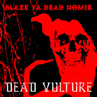 Blaze Ya Dead Homie - Dead Vulture album cover