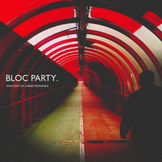 Bloc Party. - Anatomy Of A Brief Romance album cover
