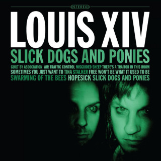 Louis XIV - Slick Dogs And Ponies album cover