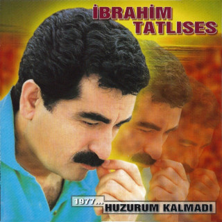 İbrahim Tatlıses - Huzurum Kalmadı album cover