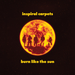 Inspiral Carpets - Burn Like The Sun album cover