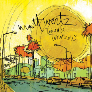 Matt Wertz - Today & Tomorrow EP cover