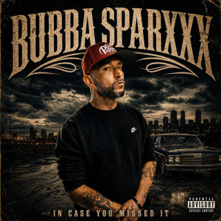 Bubba Sparxxx - In Case You Missed It album cover