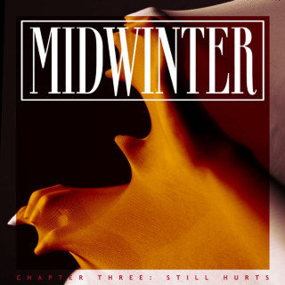 Midwinter - CHAPTER THREE: Still Hurts EP cover