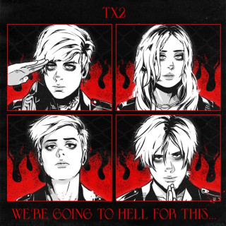 TX2 - We're Going To Hell For This... EP cover