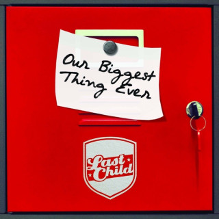Last Child - Our Biggest Thing Ever album cover