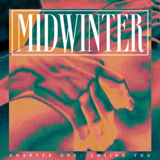 Midwinter - CHAPTER ONE: Losing You single cover