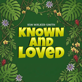 Kim Walker-Smith - Known And Loved album cover