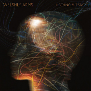 Welshly Arms - Nothing But Static album cover