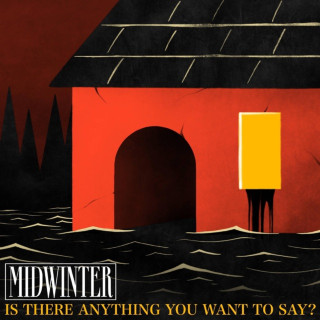 Midwinter - Is There Anything You Want To Say? EP cover
