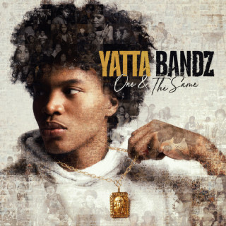 Yatta Bandz - One & The Same album cover