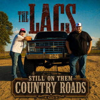 The Lacs - Still On Them Country Roads album cover