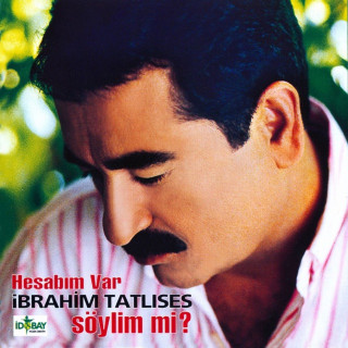 İbrahim Tatlıses - Hesabım Var / Söylim Mi? album cover