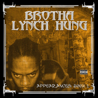 Brotha Lynch Hung - The Appearances album cover