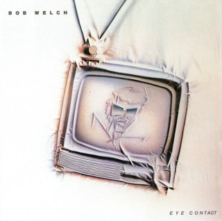 Bob Welch - Eye Contact album cover