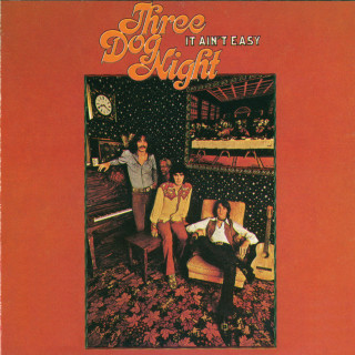 Three Dog Night - It Ain't Easy album cover