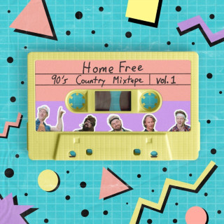 Home Free - 90's Country Mixtape, Vol. 1 album cover