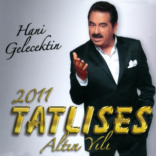 İbrahim Tatlıses - Hani Gelecektin album cover