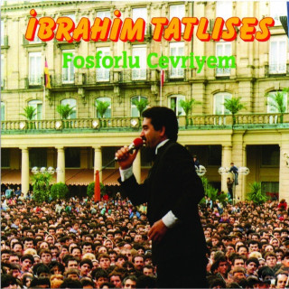 İbrahim Tatlıses - Fosforlu Cevriyem album cover