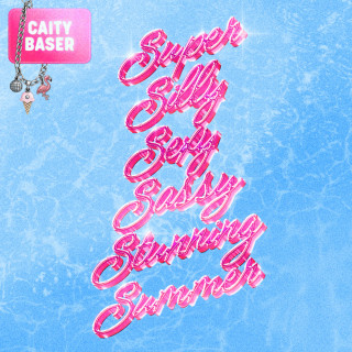 Caity Baser - Super Silly Sexy Sassy Stunning Summer EP cover