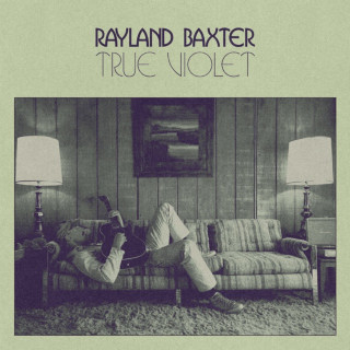 Rayland Baxter - True Violet album cover