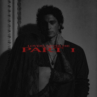 Austin Giorgio - Lovers Never Die: Part 1 EP cover