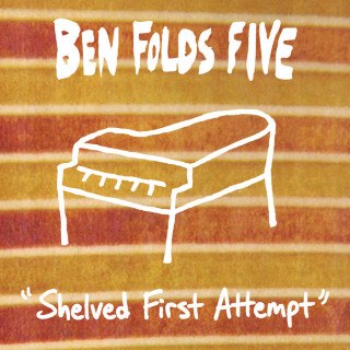 Ben Folds Five - Shelved First Attempt album cover