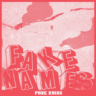 Fake Names - Punk Ruins album cover