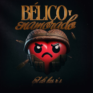 El De Las R's - Bélico Y Enamorado album cover