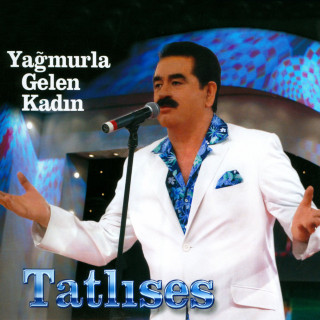 İbrahim Tatlıses - Yağmurla Gelen Kadın album cover