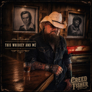 Creed Fisher - This Whiskey And Me album cover