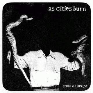 As Cities Burn - brain matter(s) mixtape cover