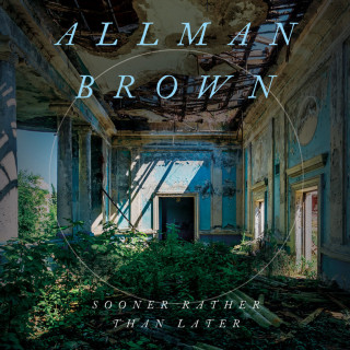 Allman Brown - Sooner Rather Than Later album cover