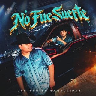 LOS DOS DE TAMAULIPAS - No Fue Suerte EP cover