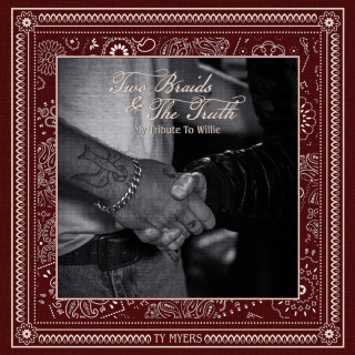 Ty Myers - Two Braids & The Truth - My Tribute to Willie album cover