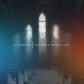 JJ Hairston & Youthful Praise - Anthems & Prayers live album cover