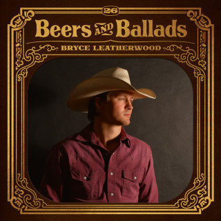 Bryce Leatherwood - Beers and Ballads album cover