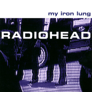 Radiohead - My Iron Lung EP cover
