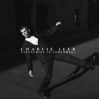 Charlie Jeer - Everything Is Temporary EP cover