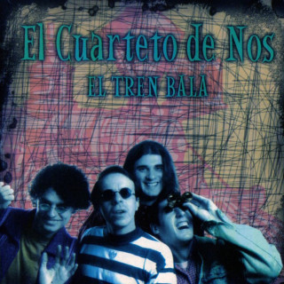 El Cuarteto De Nos - El Tren Bala album cover