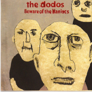 The Dodos - Beware Of The Maniacs album cover