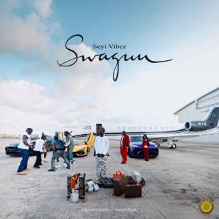 Seyi Vibez - SWAGUU