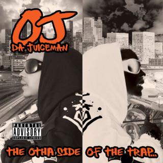 OJ Da Juiceman - The Otha Side Of The Trap album cover