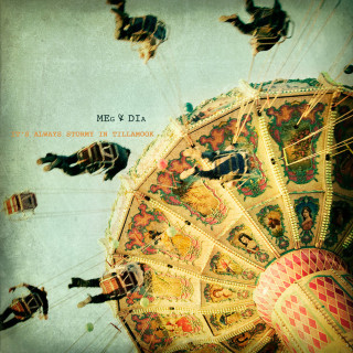 Meg & Dia - It's Always Stormy In Tillamook EP cover
