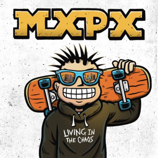 MxPx - Living In The Chaos album cover