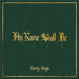 Charity Gayle - His Name Shall Be album cover